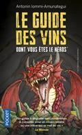 E GUIDE DES VINS DONT VOUS ÊTES LE HÉROS : OU L'HÉROÏNE, BIEN ENTENDU ! | 9782266314114 | IOMMI-AMUNATEGUI, ANTONIN