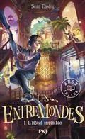 LES ENTREMONDES VOLUME 1.  L'HÔTEL INVISIBLE  | 9782266319645 | EASLEY, SEAN