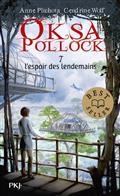 OKSA POLLOCK VOLUME 7. L'ESPOIR DES LENDEMAINS | 9782266314251 | PLICHOTA, ANNE / WOLF, CENDRINE