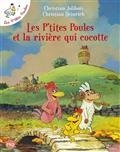 LES P'TITES POULES VOLUME 18.  LES P'TITES POULES ET LA RIVIÈRE QUI COCOTTE | 9782266321082 | JOLIBOIS, CHRISTIAN / HEINRICH, CHRISTIAN