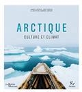 ARCTIQUE : CULTURE ET CLIMAT | 9782375021149 | LINCOLN, AMBER / COOPER, JAGO / LAURENS LOOVERS, JAN PETER