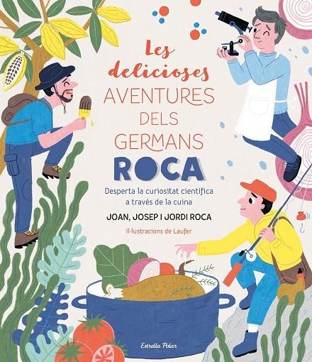 LES DELICIOSES AVENTURES DELS GERMANS ROCA | 9788413890913 | ROCA, JOSEP/ROCA, JORDI/LAUFER/ROCA, JOAN