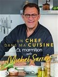 MARMITON INVITE MICHEL SARRAN : VOS RECETTES PAR UN GRAND CHEF | 9782749947600 | SARRAN, MICHEL