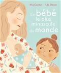 LE BÉBÉ LE PLUS MINUSCULE DU MONDE  | 9782221257135 | CARDIN, ALIA