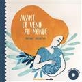 AVANT DE VENIR AU MONDE | 9782375150870 | BIGOT, GIGI / MARY, EVELYNE