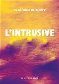 L'INTRUSIVE | 9782361398248 | DUMONT, CLAUDINE