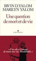 UNE QUESTION DE MORT ET DE VIE | 9782226460844 | YALOM, IRVING