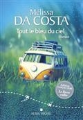 TOUT LE BLEU DU CIEL | 9782226453457 | DA COSTA, MÉLISSA