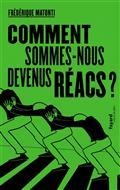 COMMENT SOMMES-NOUS DEVENUS RÉACS ?  | 9782213716473 | MATONTI, FRÉDÉRIQUE