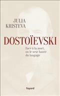 DOSTOÏEVSKI : FACE À LA MORT, OU LE SEXE HANTÉ DU LANGAGE | 9782213718316 | KRISTEVA, JULIA