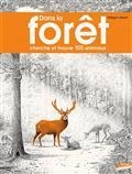 DANS LA FORÊT : CHERCHE ET TROUVE 100 ANIMAUX | 9782017167822 | JALBERT, PHILIPPE