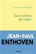 LES RAISONS DU COEUR : RÉCIT VÉRIDIQUE, DROLATIQUE ET FANTASMAGORIQUE | 9782246824596 | ENTHOVEN, JEAN-PAUL