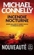 INCENDIE NOCTURNE : RENÉE BALLARD ET HARRY BOSCH À L'ÉPREUVE DU FEU | 9782253242451 | CONNELLY, MICHEL