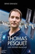 THOMAS PESQUET, UNE ODYSSÉE FRANÇAISE | 9782824619422 | GRANJOU, DENIS