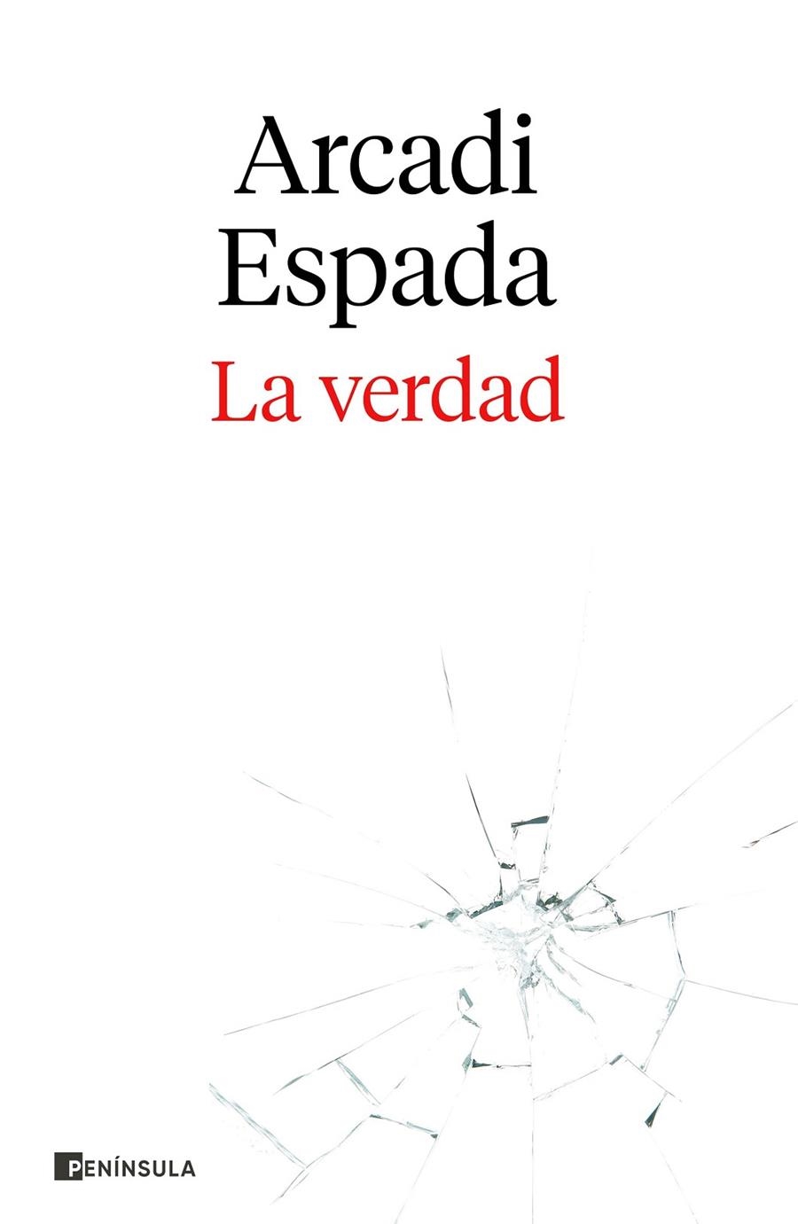 LA VERDAD | 9788411000123 | ESPADA, ARCADI