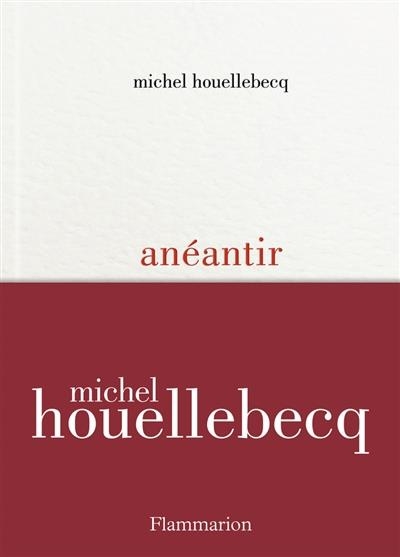 ANÉANTIR | 9782080271532 | HOUELLEBECQ, MICHEL 