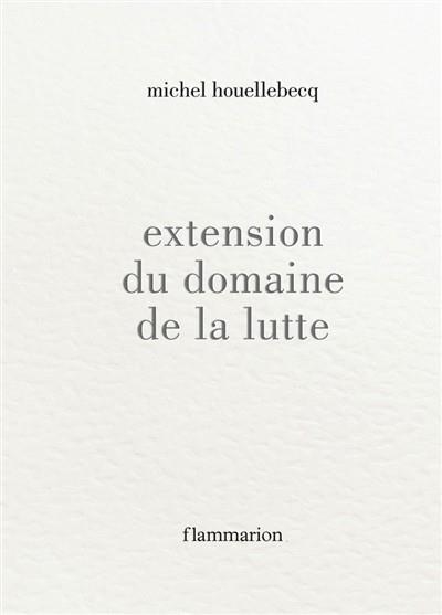 EXTENSION DU DOMAINE DE LA LUTTE (COUVERTURE RIGIDE)  | 9782080257741 | HOUELLEBECQ, MICHEL 