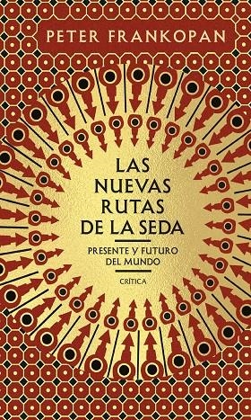 LAS NUEVAS RUTAS DE LA SEDA | 9788491993681 | FRANKOPAN, PETER