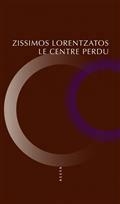 LE CENTRE PERDU | 9791030415643 | LORENTZÁTOS, ZI´SIMOS