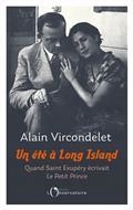 UN ÉTÉ À LONG ISLAND : QUAND SAINT-EXUPÉRY ÉCRIVAIT LE PETIT PRINCE | 9791032914304 | VIRCONDELET, ALAIN