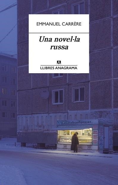 UNA NOVEL·LA RUSSA | 9788433918000 | CARRÈRE, EMMANUEL