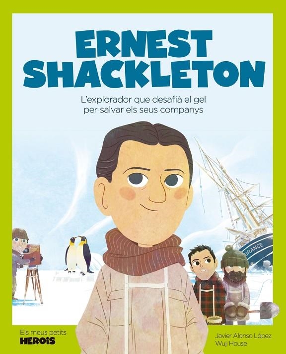 ERNEST SHACKLETON | 9788413611198 | JAVIER ALONSO LÓPEZ