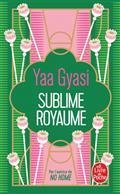 SUBLIME ROYAUME | 9782253079880 | GYASI, YAA