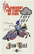 AZINCOURT PAR TEMPS DE PLUIE  | 9782080243447 | TEULÉ, JEAN