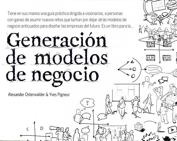 GENERACIÓN DE MODELOS DE NEGOCIO | 9788423427994 | OSTERWALDER, ALEXANDER/PIGNEUR, YVES