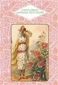 LE PETIT LIVRE DU LANGAGE DES FLEURS | 9782379641466 | CHAHINE, NATHALIE