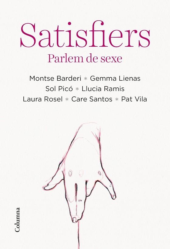 SATISFIERS. PARLEM DE SEXE | 9788466428712 | MONTSE BARDERI, GEMMA LIENAS, CARE SANTOS, PAT VILA, SOL PICÓ, LLÚCIA RAMIS, LAURA ROSEL