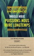 PUISSIONS-NOUS VIVRE LONGTEMPS | 9782266322287 | MBUE, IMBOLO