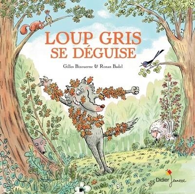 LOUP GRIS SE DEGUISE  | 9782278097616 | BIZOUERNE, GILLES