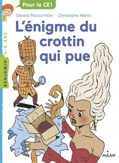 LES ENQUÊTES FABULEUSES DU FAMEUX FÉLIX FILE-FILOU VOL 3 L'ENIGME DU CROTTIN QUI PUE | 9782745994394 | MONCOMBLE, GÉRARD