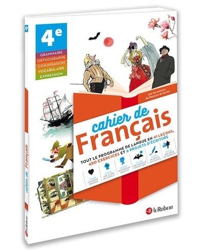 CAHIER DE FRANCAIS 4E - LE ROBERT - VERSION ELEVE | 9782321012870