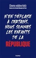 N'EN DÉPLAISE À CERTAINS, NOUS SOMMES LES ENFANTS DE LA RÉPUBLIQUE  | 9782702168493 | HAFIZ, CHEMS-EDDINE