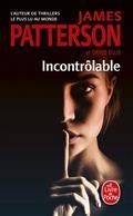 INCONTRÔLABLE | 9782253103943 | PATTERSON, JAMES / ELLIS, DAVID