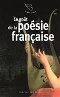 LE GOÛT DE LA POÉSIE FRANÇAISE  | 9782715259218 | COLLECTIF