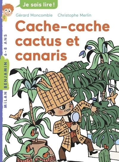 FELIX FILE FILOU, TOME 08 - CACHE-CACHE, CACTUS ET CANARIS | 9782745994387 | MONCOMBLE/MERLIN