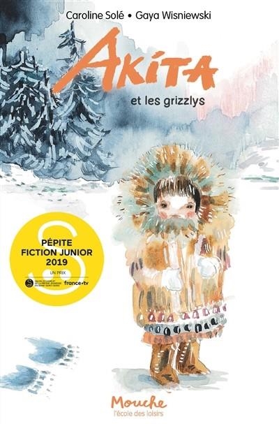 AKITA ET LES GRIZZLYS  | 9782211302951 | CAROLINE SOLÉ