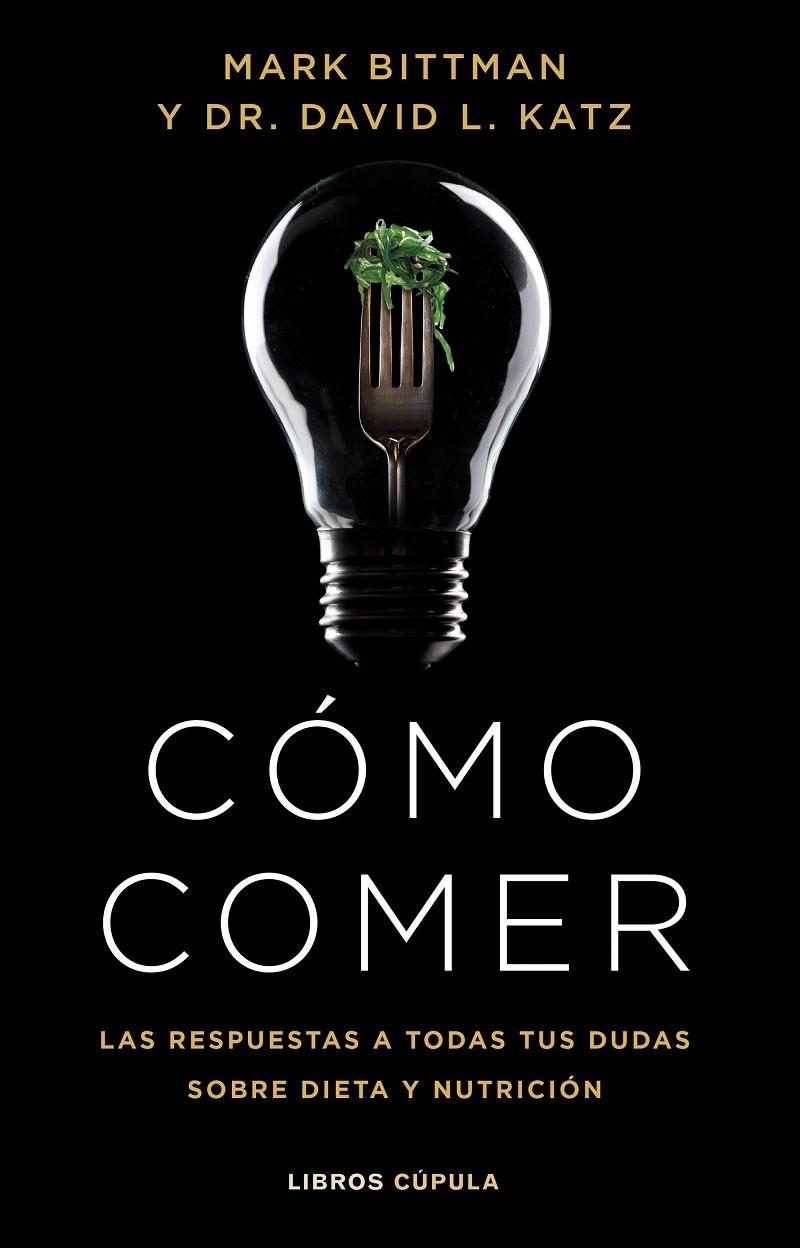 CÓMO COMER | 9788448029333 | BITTMAN, MARK/KATZ, DR. DAVID L.