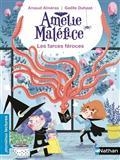 AMÉLIE MALÉFICE. LES FARCES FÉROCES | 9782092496008 | ALMÉRAS, ARNAUD 