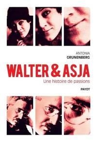 WALTER & ASJA - UNE HISTOIRE DE PASSIONS | 9782228929691 | GRUNENBERG, ANTONIA