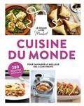 CUISINE DU MONDE : POUR SAVOURER LE MEILLEUR DES 5 CONTINENTS : 280 RECETTES | 9782501165976 | COLLECTIF