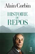 HISTOIRE DU REPOS | 9782259311588 | CORBIN, ALAIN