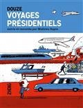 DOUZE VOYAGES PRÉSIDENTIELS | 9782490941360 | SAPIN, MATHIEU