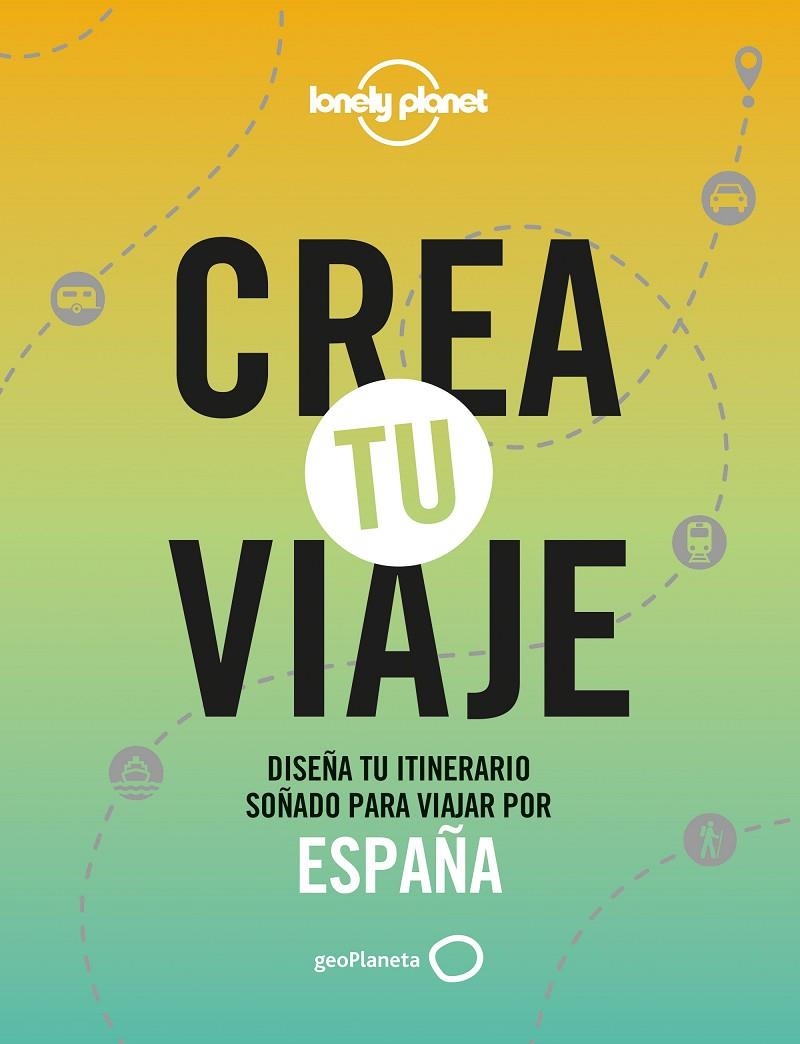 CREA TU VIAJE - ESPAÑA | 9788408252535 | MONNER, JORDI