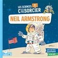 LES SCIENCES C'EST PAS SORCIER !. NEIL ARMSTRONG | 9782017156765 | DESFOUR, AURÉLIE