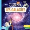 LES SCIENCES C'EST PAS SORCIER ! LES GALAXIES | 9782017156758 | KOECHLIN, SOPHIE