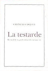 LA TESTARDE | 9999900002812 | CHANTAL GASQUET